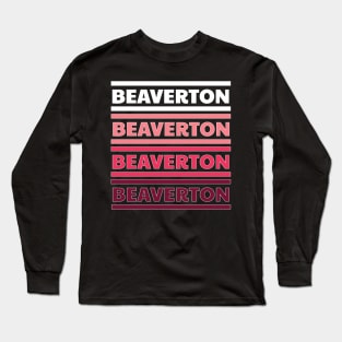 Beaverton Oregon Long Sleeve T-Shirt